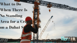 Mobile crane with no standing area on a tight Dubai construction site